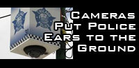 Cameras put police ears to the ground