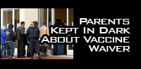 Parents Kept In Dark About Vaccine Waiver 
